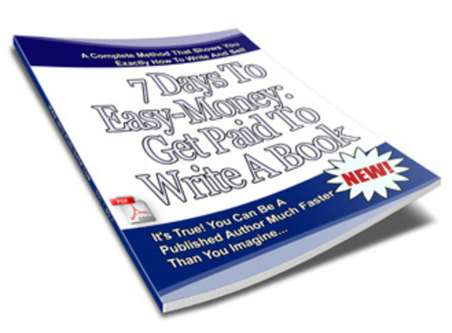 Product picture 7 Days To Easy-Money Get Paid To Write A Book-PLR